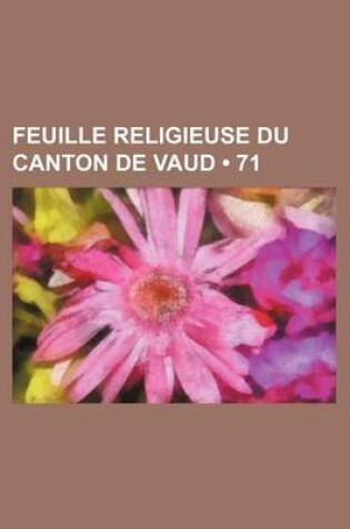 Cover of Feuille Religieuse Du Canton de Vaud (71)