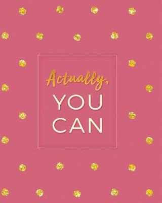 Cover of Actually, You Can