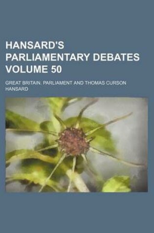 Cover of Hansard's Parliamentary Debates Volume 50