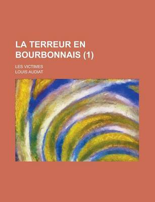 Book cover for La Terreur En Bourbonnais; Les Victimes (1)