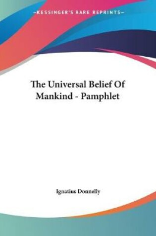 Cover of The Universal Belief Of Mankind - Pamphlet