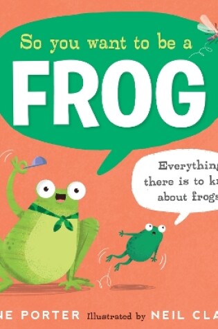 Cover of So You Want to Be a Frog