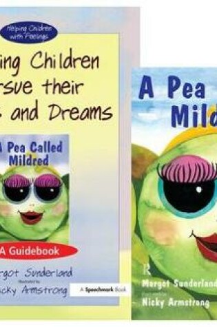 Cover of Helping Children Pursue their Hopes and Dreams & A Pea Called Mildred