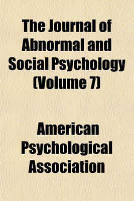 Book cover for The Journal of Abnormal and Social Psychology (Volume 7)