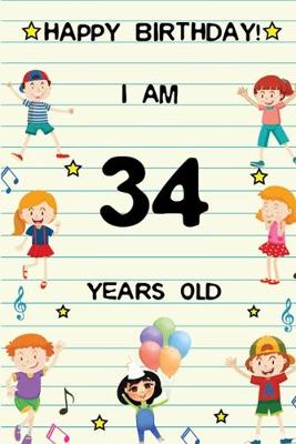 Book cover for Happy Birthday! I am 34 Years Old