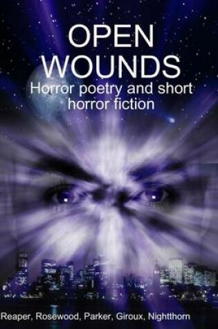 Cover of Open Wounds: Horror Poetry and Short Horror Fiction
