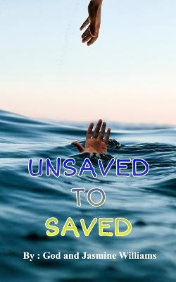 Book cover for Unsaved to Saved