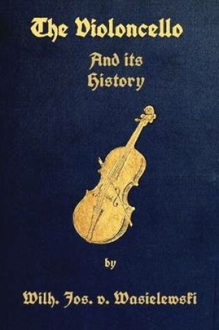 Cover of The Violoncello and Its History