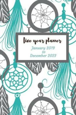 Cover of 2019 - 2023 Dreamweaver Five Year Planner