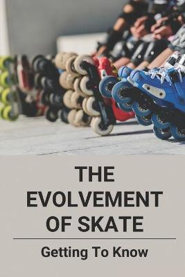 Cover of The Evolvement Of Skate