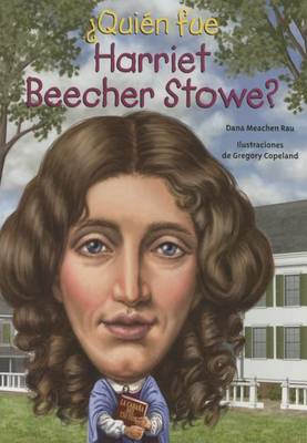 Cover of Quien Fue Harriet Beecher Stowe?