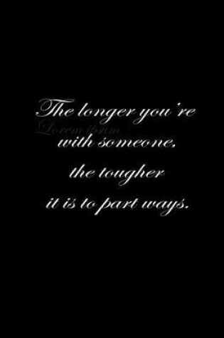 Cover of The longer you're with someone, the tougher it is to part ways.