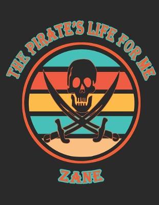 Book cover for The Pirate's Life For ME Zane