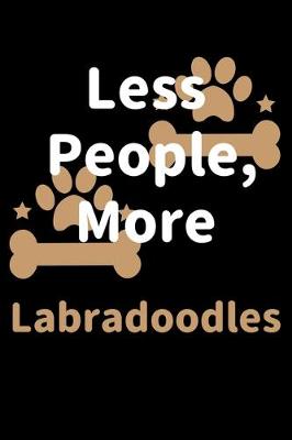 Book cover for Less People, More Labradoodles