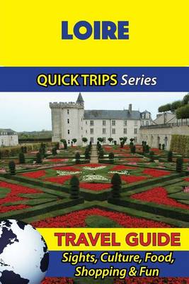 Book cover for Loire Travel Guide (Quick Trips Series)