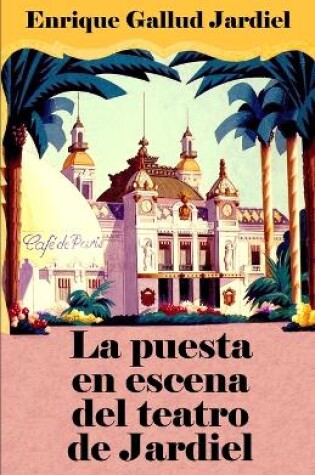 Cover of La puesta en escena del teatro de Jardiel