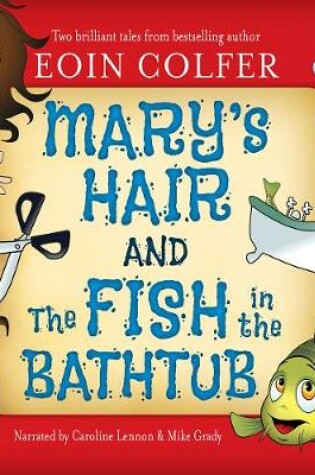 Cover of Mary's Hair and The Fish in the Bathtub
