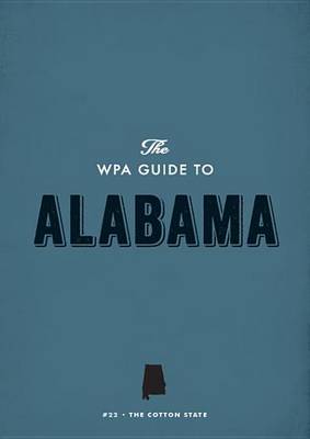 Cover of The Wpa Guide to Alabama