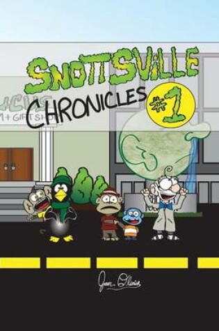 Cover of Snottsville Chronicles #1