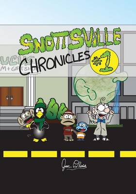 Book cover for Snottsville Chronicles #1