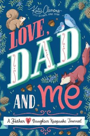 Cover of Love, Dad and Me