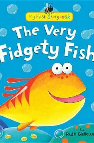 Cover of The Very Fidgety Fish