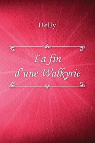 Cover of La fin d'une Walkyrie