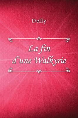 Book cover for La fin d'une Walkyrie