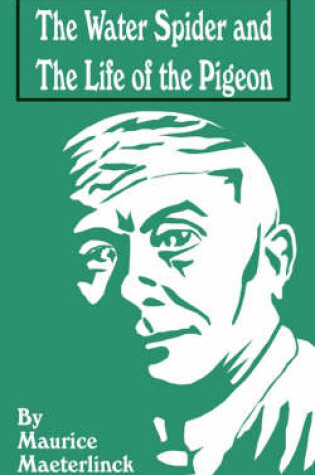 Cover of The Water Spider and the Life of the Pidgeon