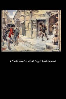 Book cover for A Christmas Carol 100 Page Lined Journal