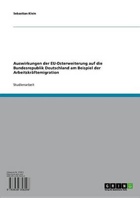 Book cover for Auswirkungen Der Eu-Osterweiterung Auf Die Bundesrepublik Deutschland Am Beispiel Der Arbeitskraftemigration