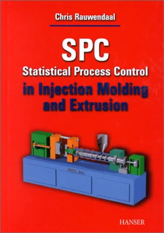 Book cover for Spc Statistical Process Control in Injection Modeling and Extrusion