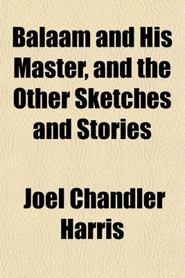 Book cover for Balaam and His Master, and the Other Sketches and Stories