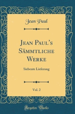 Cover of Jean Paul's Sämmtliche Werke, Vol. 2