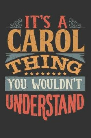 Cover of Its A Carol Thing You Wouldnt Understand