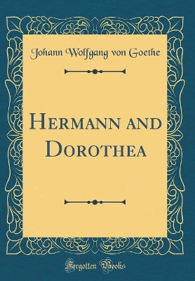 Book cover for Hermann and Dorothea (Classic Reprint)