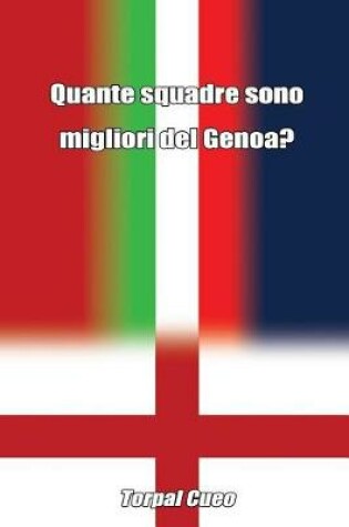 Cover of Quante Squadre Sono Migliori del Genoa?