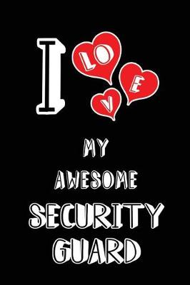 Book cover for I Love My Awesome Security Guard