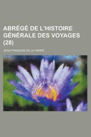Cover of Abrege de L'Histoire Generale Des Voyages (28)