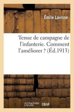 Cover of Tenue de Campagne de l'Infanterie. Comment l'Ameliorer ?