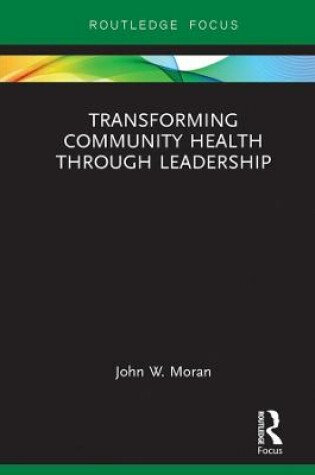 Cover of Transforming Community Health Through Leadership