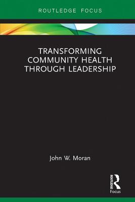 Book cover for Transforming Community Health Through Leadership