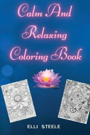 Cover of Calm And Relaxing Coloring Book