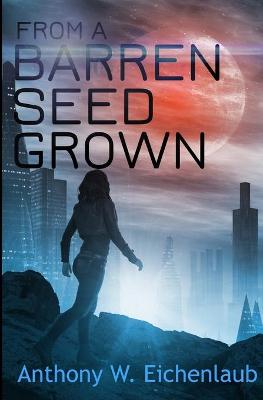 Book cover for From a Barren Seed Grown