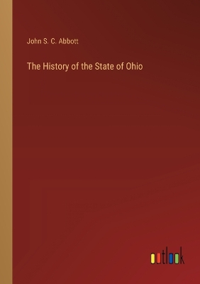 Book cover for The History of the State of Ohio