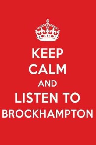 Cover of Keep Calm and Listen to Brockhampton