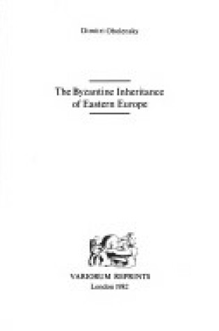 Cover of Byzantine Inheritance of Eastern Europe