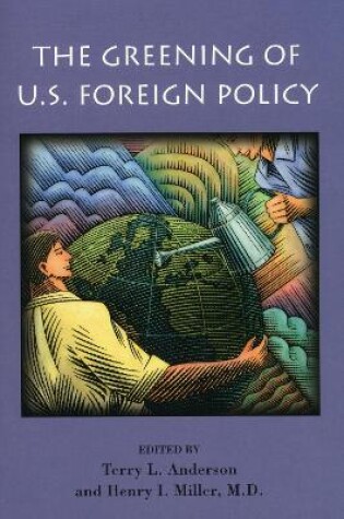 Cover of The Greening of U.S. Foreign Policy