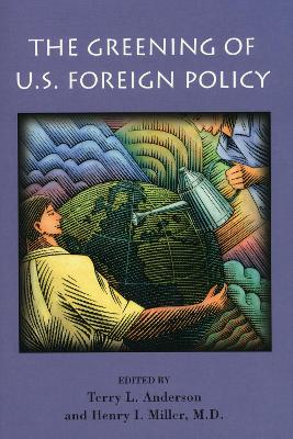 Book cover for The Greening of U.S. Foreign Policy