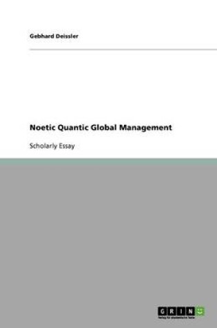Cover of Noetic Quantic Global Management